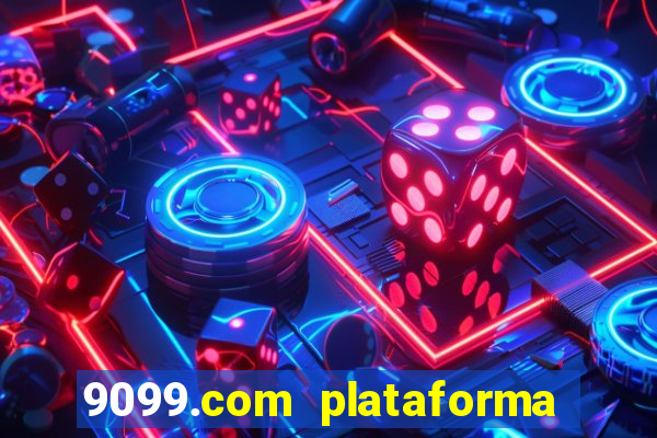 9099.com plataforma de jogos